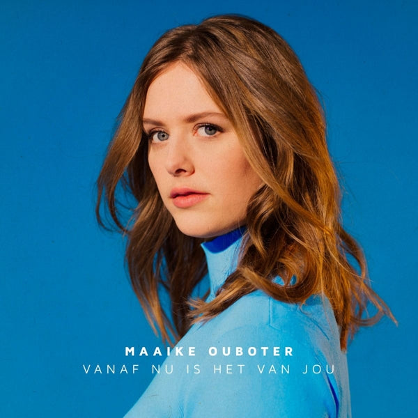  |  Vinyl LP | Maaike Ouboter - Vanaf Nu is Het Van Jou (LP) | Records on Vinyl