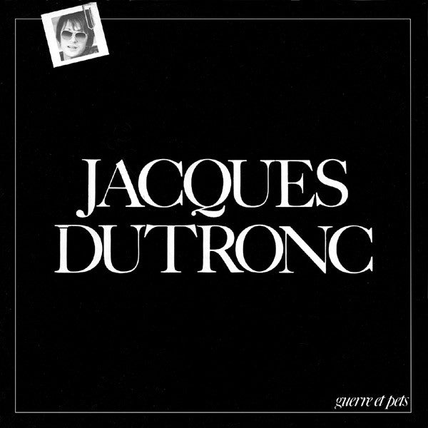  |  Vinyl LP | Jacques Dutronc - Guerre Et Pets (LP) | Records on Vinyl