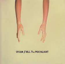 Spoon - Kill The Moonlight |  Vinyl LP | Spoon - Kill The Moonlight (LP) | Records on Vinyl