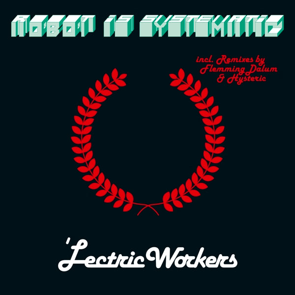 Lectric Workers - Robot Is Systematic |  12" Single | Lectric Workers - Robot Is Systematic (12" Single) | Records on Vinyl
