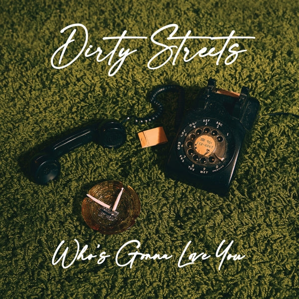  |  Vinyl LP | Dirty Streets - Who's Gonna Love You (LP) | Records on Vinyl