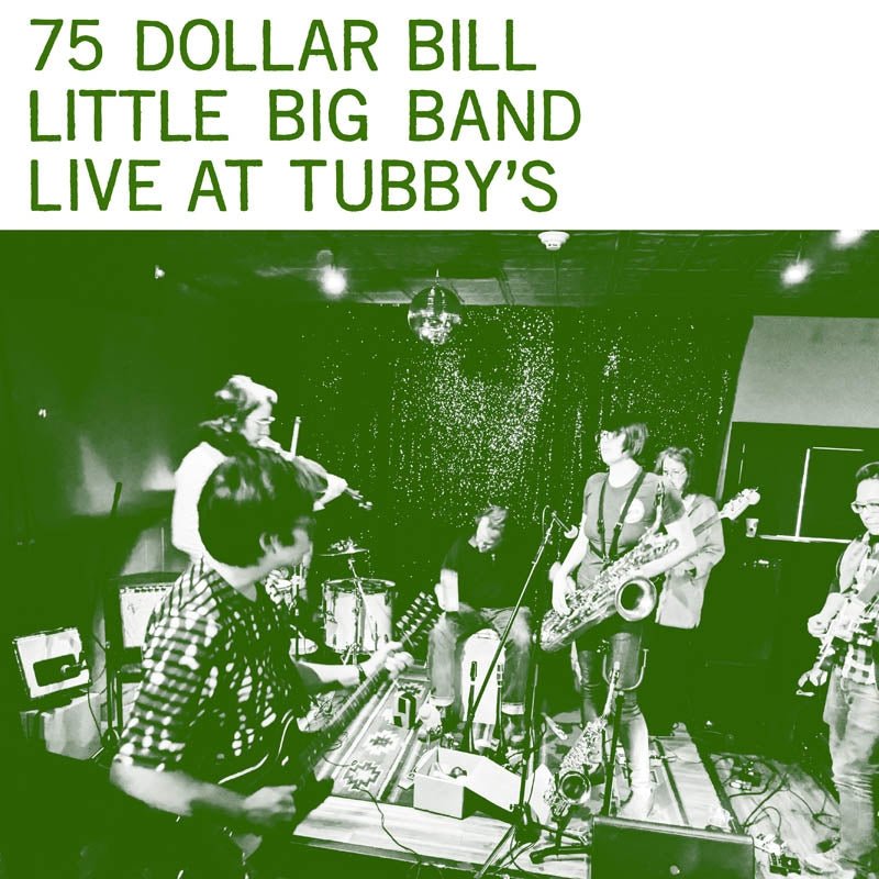 Seventyfive Dollar Bill - Live At Tubby's |  Vinyl LP | Seventyfive Dollar Bill - Live At Tubby's (LP) | Records on Vinyl