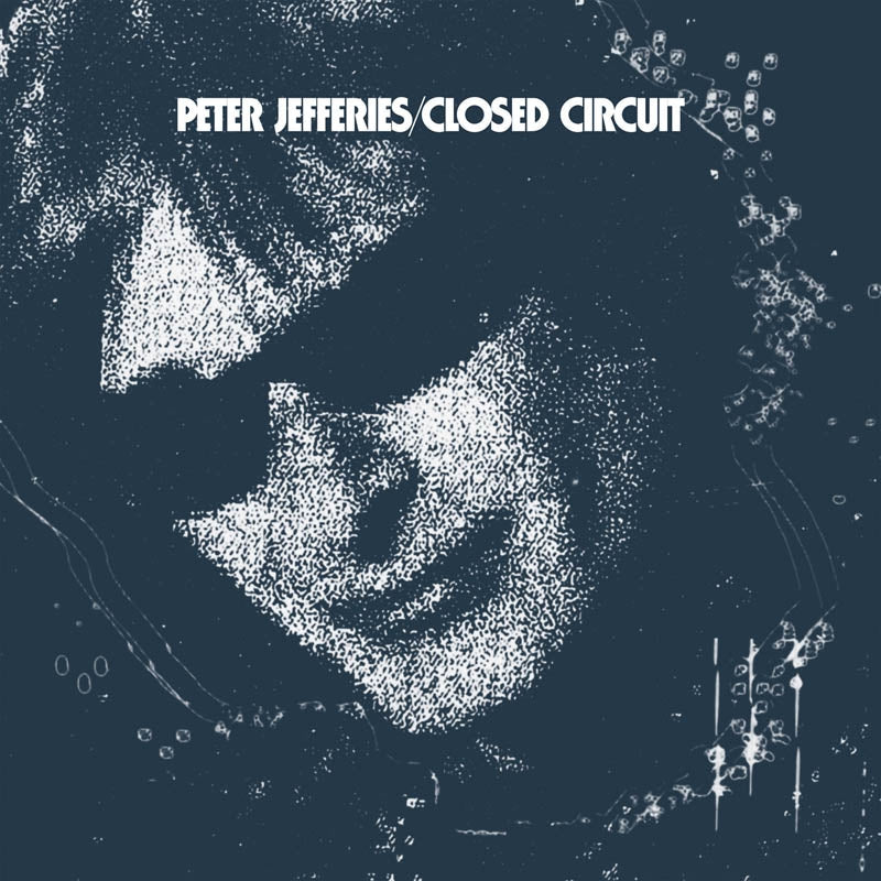  |  Vinyl LP | Peter Jefferies - Closed Circuit (LP) | Records on Vinyl