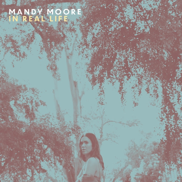  |  Vinyl LP | Mandy Moore - In Real Life (LP) | Records on Vinyl