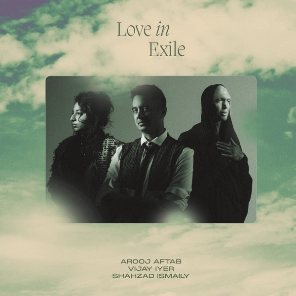  |  Vinyl LP | Arooj/Vijay Iver/Shahzad Ismaily Aftab - Love In Exile (2 LPs) | Records on Vinyl