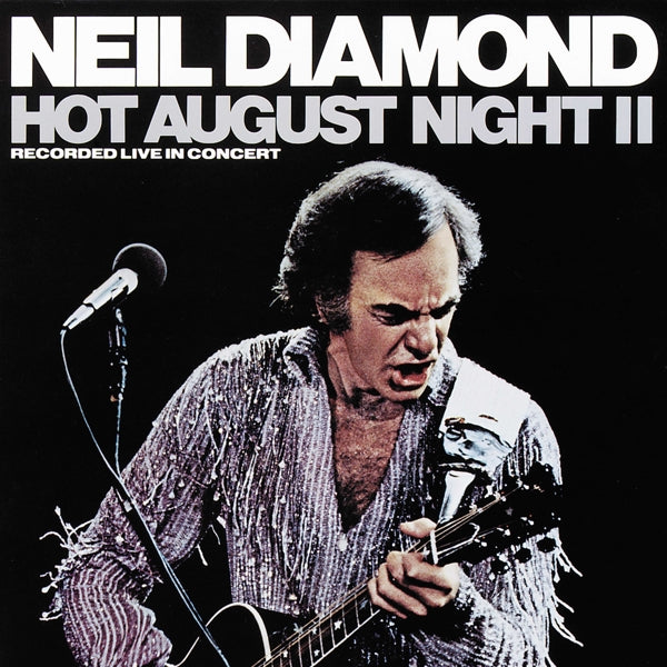 Neil Diamond - Hot August Night Ii  |  Vinyl LP | Neil Diamond - Hot August Night Ii  (2 LPs) | Records on Vinyl