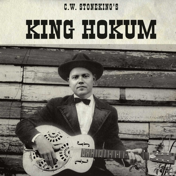  |  Vinyl LP | C.W. Stoneking - King Hokum (LP) | Records on Vinyl
