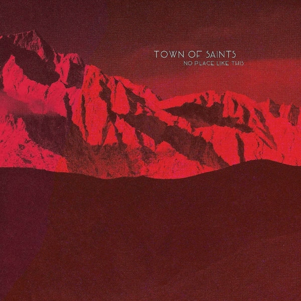 Town Of Saints - No Place Like This |  Vinyl LP | Town Of Saints - No Place Like This (LP) | Records on Vinyl
