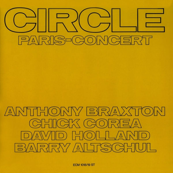 Anthony Braxton - Circle/Paris Concert 1971 |  Vinyl LP | Anthony Braxton - Circle/Paris Concert 1971 (2 LPs) | Records on Vinyl
