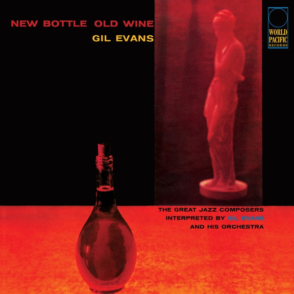 Gil Evans - New Bottle Old Wine  |  Vinyl LP | Gil Evans - New Bottle Old Wine  (LP) | Records on Vinyl