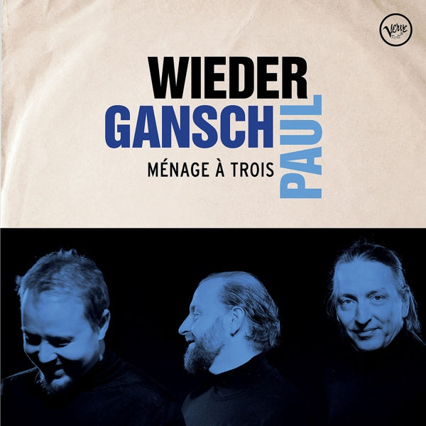 Gansch Wieder & Paul - Menage A Trois |  Vinyl LP | Gansch Wieder & Paul - Menage A Trois (2 LPs) | Records on Vinyl
