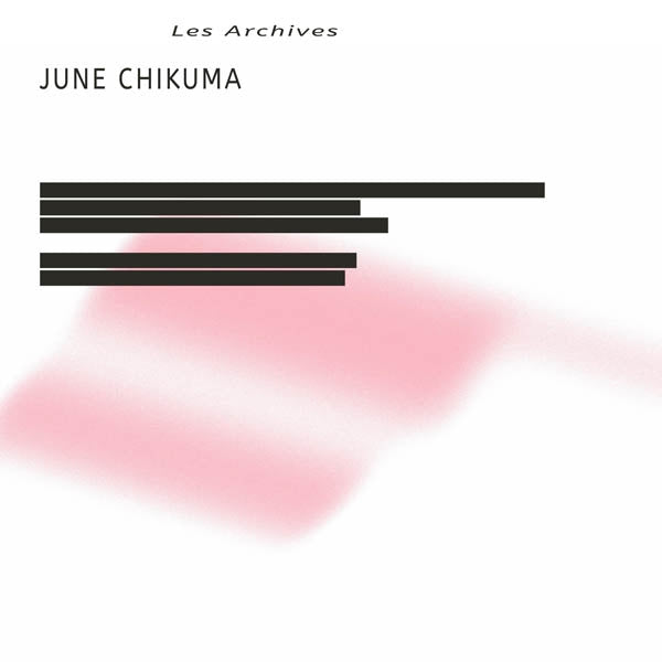 June Chikuma - Les Archives  |  Vinyl LP | June Chikuma - Les Archives  (2 LPs) | Records on Vinyl