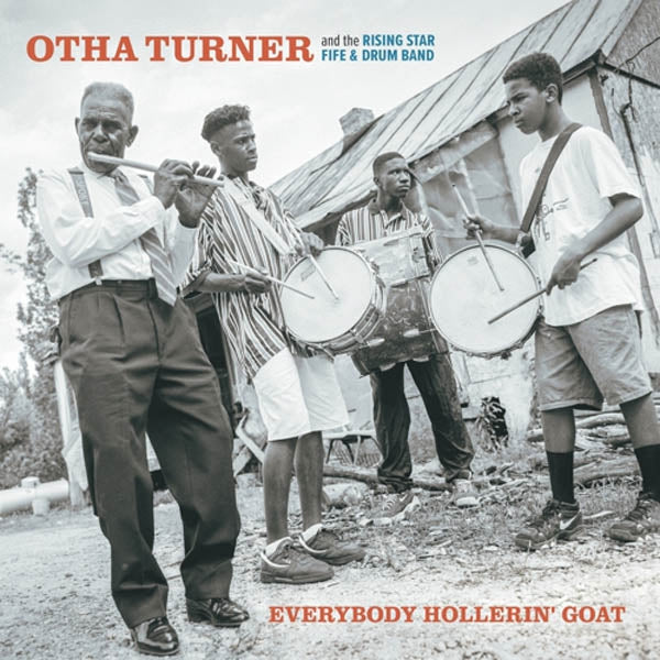  |  Vinyl LP | Otha & the Rising Star Fife & Drum Band Turner - Everybody Hollerin' Goat (2 LPs) | Records on Vinyl