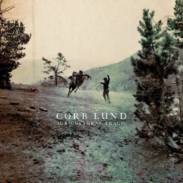  |  Vinyl LP | Corb Lund - Agricultural Tragic (LP) | Records on Vinyl