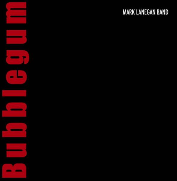 Mark Lanegan - Bubblegum |  Vinyl LP | Mark Lanegan - Bubblegum (LP) | Records on Vinyl