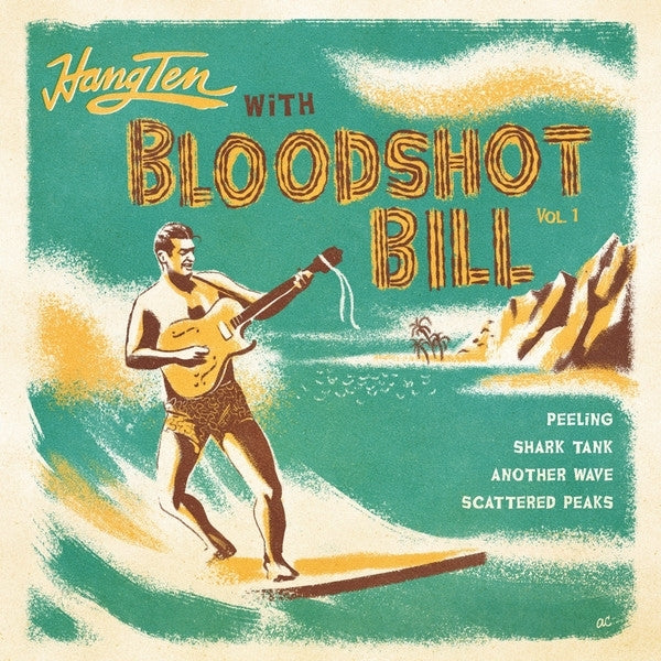  |  7" Single | Bloodshot Bill - Hang Ten With..., Vol. 1 (Single) | Records on Vinyl