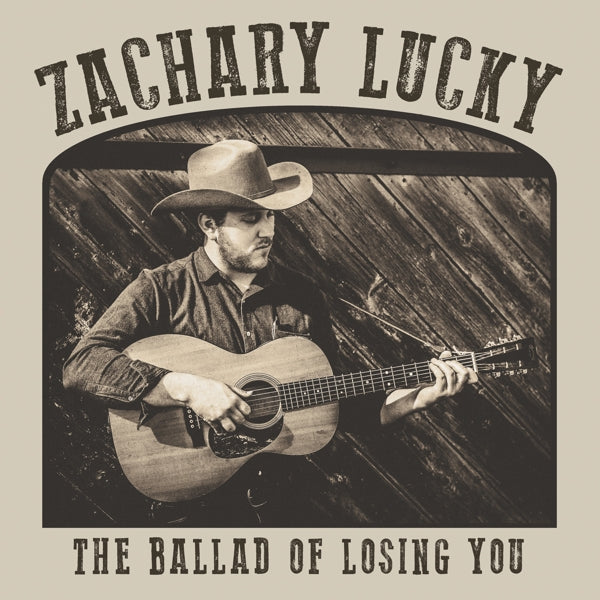 Zachary Lucky - Ballad Of Losing You |  Vinyl LP | Zachary Lucky - Ballad Of Losing You (LP) | Records on Vinyl