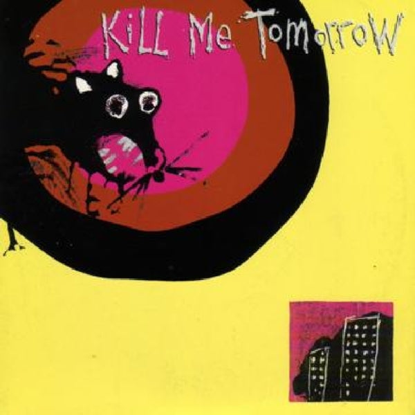  |  7" Single | Kill Me Tomorrow - I Require Chocolate (Single) | Records on Vinyl