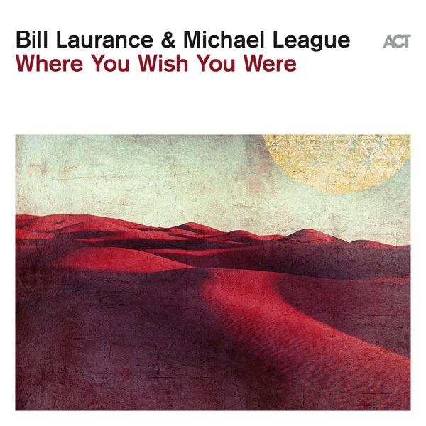  |  Vinyl LP | Bill & Michael League Laurance - Where You Wish You Were (LP) | Records on Vinyl
