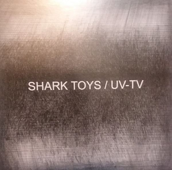  |  7" Single | Uv-Tv & Shark Toys - Split Ep (Single) | Records on Vinyl