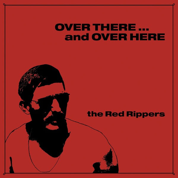 Red Rippers - Over There And Over Here |  Vinyl LP | Red Rippers - Over There And Over Here (LP) | Records on Vinyl