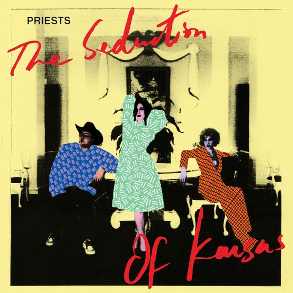 Priests - Seduction Of Kansas |  Vinyl LP | Priests - Seduction Of Kansas (LP) | Records on Vinyl