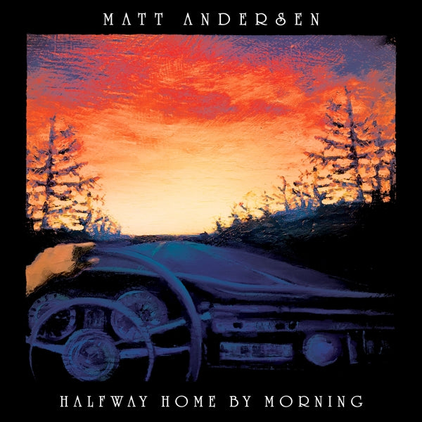 Matt Andersen - Halfway Home By Morning |  Vinyl LP | Matt Andersen - Halfway Home By Morning (2 LPs) | Records on Vinyl