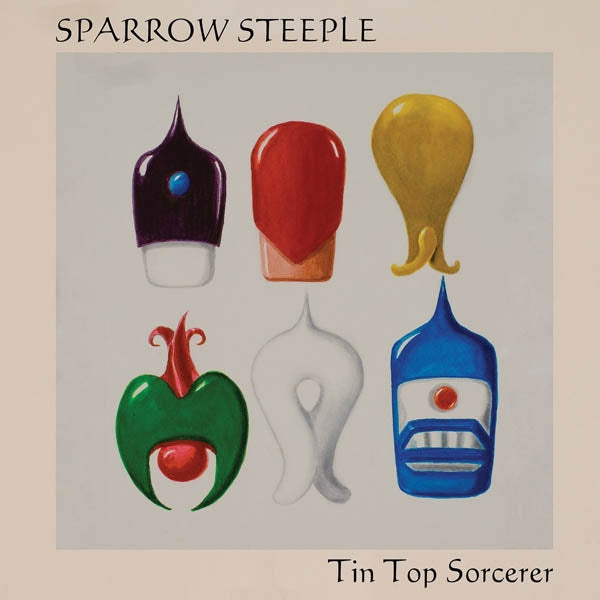 Sparrow Steeple - Tin Top Sorcerer |  Vinyl LP | Sparrow Steeple - Tin Top Sorcerer (LP) | Records on Vinyl