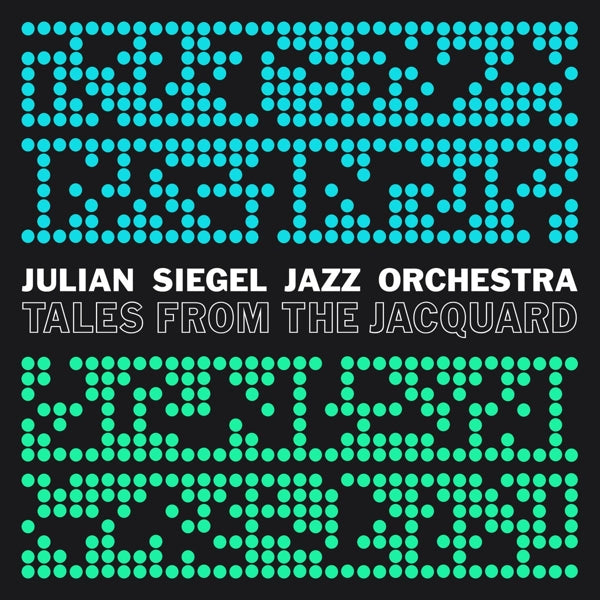 Julian Siegel Jazz Orch - Tales From The Jacquard |  Vinyl LP | Julian Siegel Jazz Orch - Tales From The Jacquard (2 LPs) | Records on Vinyl