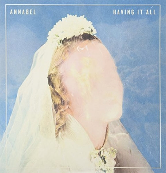 Annabel - Having It All |  Vinyl LP | Annabel - Having It All (LP) | Records on Vinyl