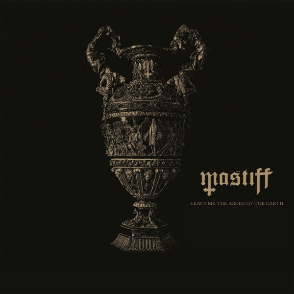 Mastiff - Leave Me The Ashes Of.. |  Vinyl LP | Mastiff - Leave Me The Ashes Of.. (LP) | Records on Vinyl