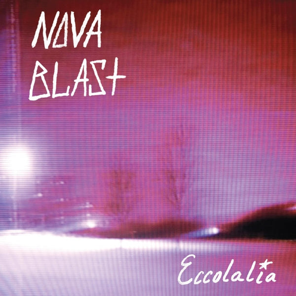  |  Vinyl LP | Nova Blast - Eccolalia (LP) | Records on Vinyl