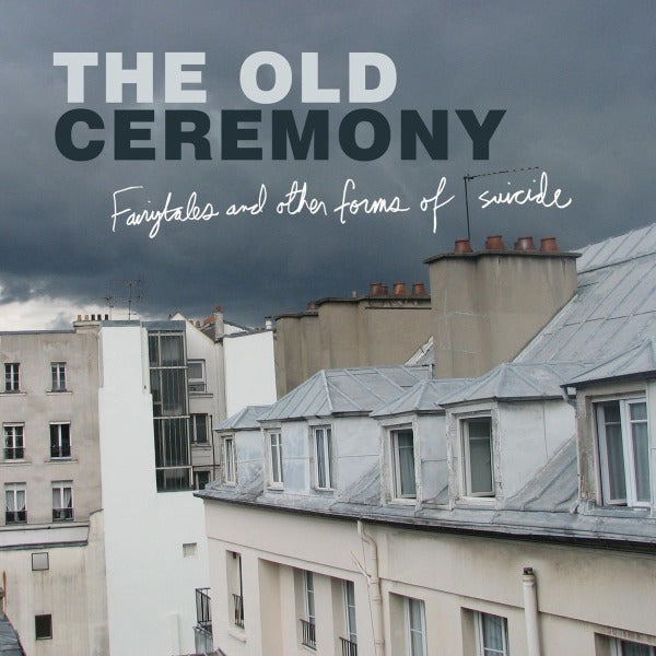 Old Ceremony - Fairytales And Other.. |  Vinyl LP | Old Ceremony - Fairytales And Other.. (LP) | Records on Vinyl