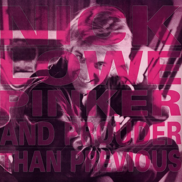 Nick Lowe - Pinker And Prouder Than.. |  Vinyl LP | Nick Lowe - Pinker And Prouder Than.. (LP) | Records on Vinyl