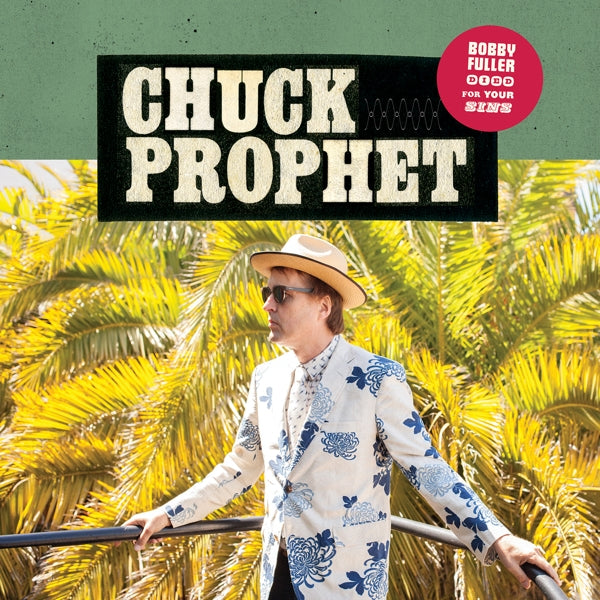 Chuck Prophet - Bobby Fuller Died For.. |  Vinyl LP | Chuck Prophet - Bobby Fuller Died For.. (LP) | Records on Vinyl