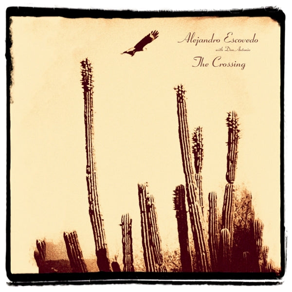 Alejandro Escovedo - Crossing  |  Vinyl LP | Alejandro Escovedo - Crossing  (2 LPs) | Records on Vinyl