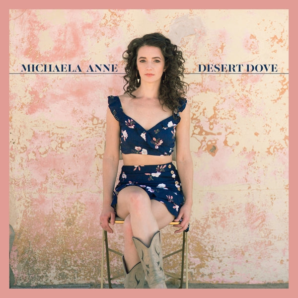 Michaela Anne - Desert Dove  |  Vinyl LP | Michaela Anne - Desert Dove  (LP) | Records on Vinyl