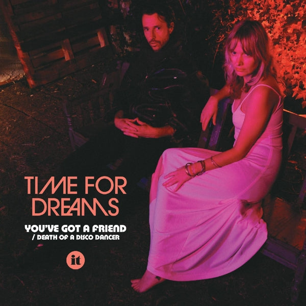Time For Dreams - You've Got A Friend |  7" Single | Time For Dreams - You've Got A Friend (7" Single) | Records on Vinyl