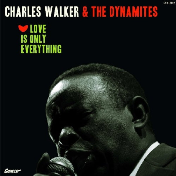 Charles Walker & The Dyn - Love Is Only Everything |  Vinyl LP | Charles Walker & The Dyn - Love Is Only Everything (LP) | Records on Vinyl