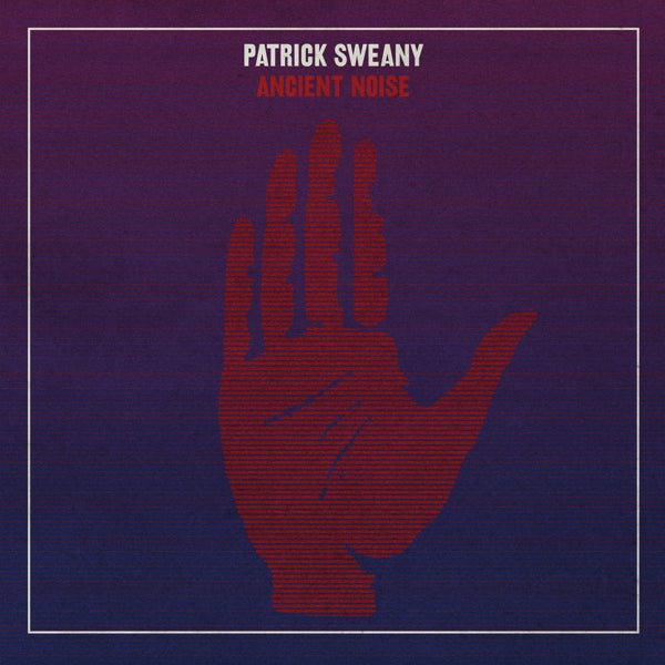 Patrick Sweany - Ancient Noise  |  Vinyl LP | Patrick Sweany - Ancient Noise  (LP) | Records on Vinyl