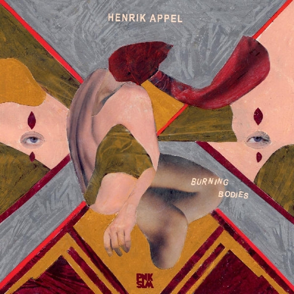 Henrik Appel - Burning Bodies |  Vinyl LP | Henrik Appel - Burning Bodies (LP) | Records on Vinyl