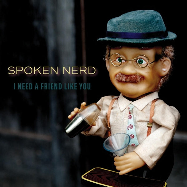 Spoken Nerd - I Need A..  |  Vinyl LP | Spoken Nerd - I Need A..  (LP) | Records on Vinyl