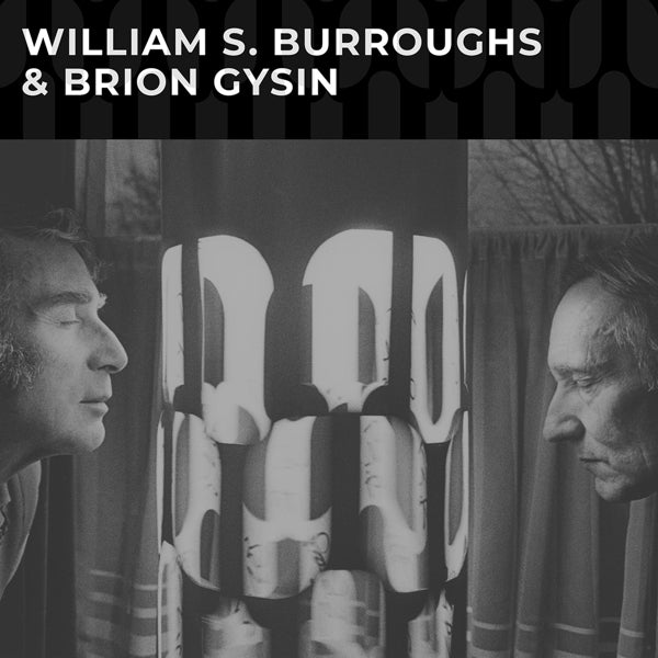  |   | Williams S./Brion Gysin Burroughs - Williams S. Burroughs & Brion Gysin (LP) | Records on Vinyl