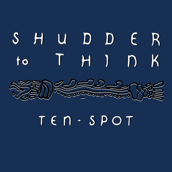 Shudder To Think - Ten Spot |  Vinyl LP | Shudder To Think - Ten Spot (LP) | Records on Vinyl