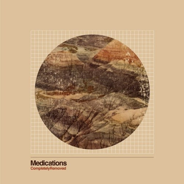 Medications - Completely Removed |  Vinyl LP | Medications - Completely Removed (LP) | Records on Vinyl