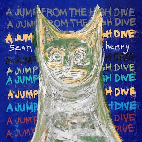 Sean Henry - Jump From The High Dive |  Vinyl LP | Sean Henry - Jump From The High Dive (LP) | Records on Vinyl