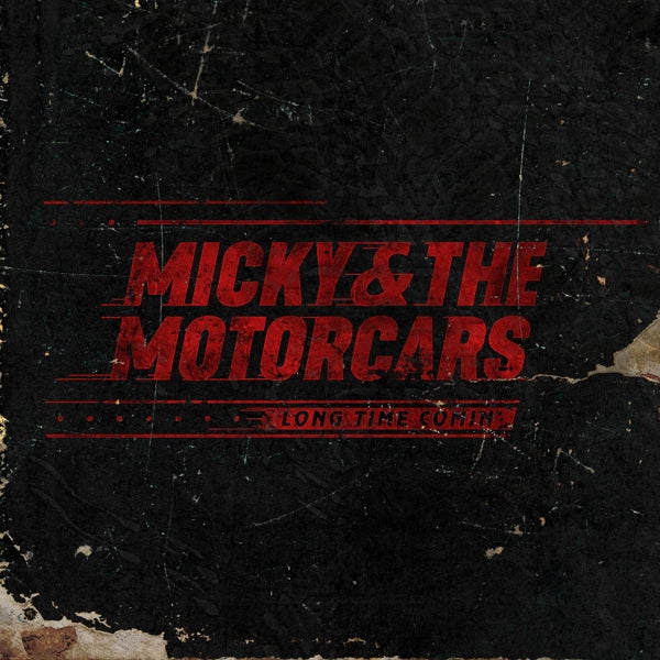 Micky & The Motorcars - Long Time Comin' |  Vinyl LP | Micky & The Motorcars - Long Time Comin' (LP) | Records on Vinyl