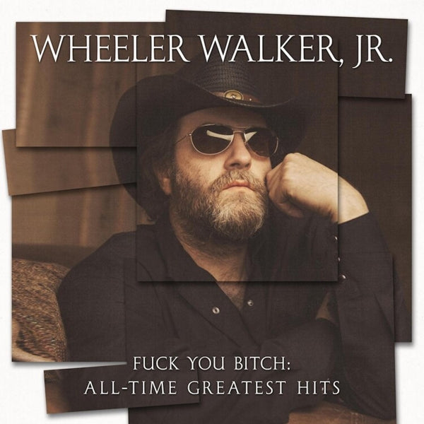 Wheeler Walker Jr - Fuck You Bitch: All |  Vinyl LP | Wheeler Walker Jr - Fuck You Bitch: All (LP) | Records on Vinyl