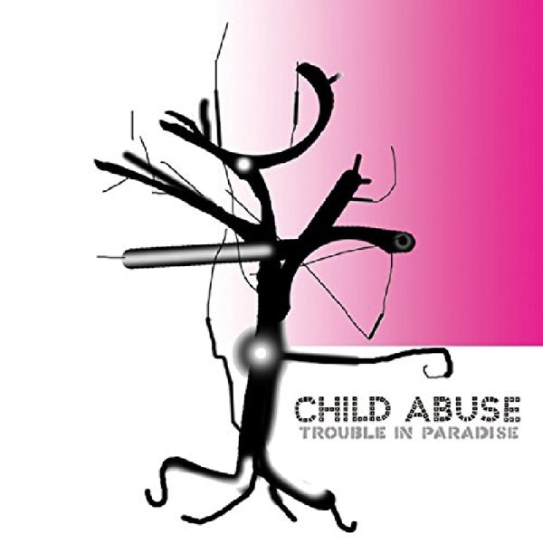 Child Abuse - Trouble In Paradise |  Vinyl LP | Child Abuse - Trouble In Paradise (LP) | Records on Vinyl