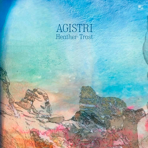 Heather Trost - Agistri |  Vinyl LP | Heather Trost - Agistri (LP) | Records on Vinyl